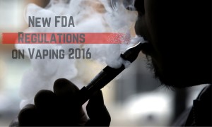 New FDA Regulations on Vaping
